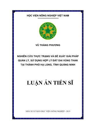 Luận án Nghiên cứu thực trạng và đề xuất giải pháp quản lý, sử dụng hợp lý đất đai vùng than tại thành phố Hạ Long, tỉnh Quảng Ninh