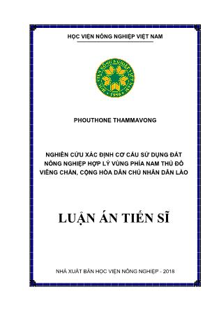 Luận án Nghiên cứu xác định cơ cấu sử dụng đất nông nghiệp hợp lý vùng phía Nam thủ đô Viêng Chăn, Cộng hòa Dân chủ Nhân dân Lào