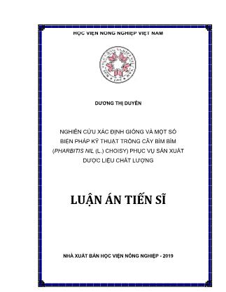Luận án Nghiên cứu xác định giống và một số biện pháp kỹ thuật trồng cây bìm bìm (Pharbitis nil (L.) Choisy) phục vụ sản xuất dược liệu chất lượng