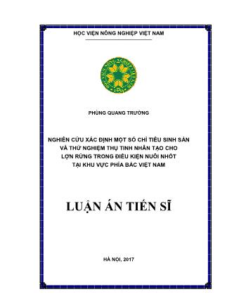 Luận án Nghiên cứu xác định một số chỉ tiêu sinh sản và thử nghiệm thụ tinh nhân tạo cho lợn rừng trong điều kiện nuôi nhốt tại khu vực phía Bắc Việt Nam