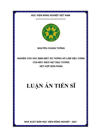 Luận án Nghiên cứu xác định một số thông số làm việc chính của máy gieo hạt đậu tương kết hợp bón phân