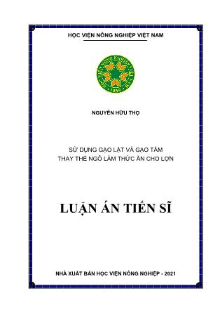 Luận án Sử dụng gạo lật và gạo tấm thay thế ngô làm thức ăn cho lợn