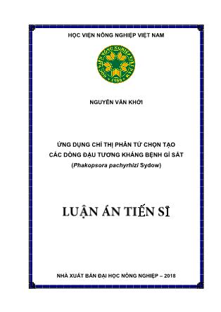 Luận án Ứng dụng chỉ thị phân tử chọn tạo các dòng đậu tương kháng bệnh gỉ sắt (Phakopsora pachyrhizi Sydow)