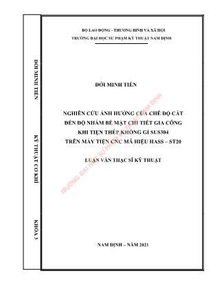 Luận văn Nghiên cứu ảnh hưởng của chế độ cắt đến độ nhám bề mặt chi tiết gia côngkhi tiện thép không gỉ SUS304 trên máy tiện CNC mã hiệu HASS ST-20