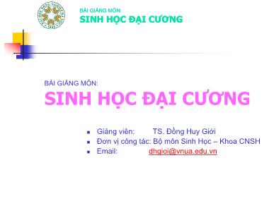 Bài giảng Sinh học đại cương - Chương I: Tổng quan tổ chức của cơ thể sống