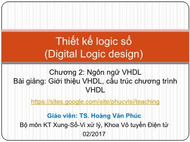 Bài giảng Thiết kế logic số - Chương 2: Ngôn ngữ VHDL - Giới thiệu VHDL, cấu trúc chương trình