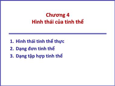 Bài giảng Tinh thể, Khoáng vật, Thạch học - Chương 4: Hình thái của tinh thể