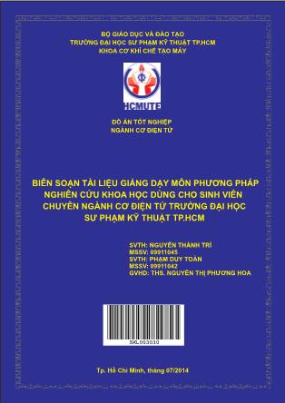 Đồ án Biên soạn tài liệu giảng dạy môn phương pháp nghiên cứu khoa học dùng cho sinh viên chuyên ngành cơ điện tử trường đại học sư phạm kỹ thuật TP HCM