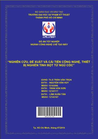Đồ án “Nghiên cứu, đề xuất và cải tiến công nghệ, thiết bị nghiền tinh bột từ ngũ cốc”
